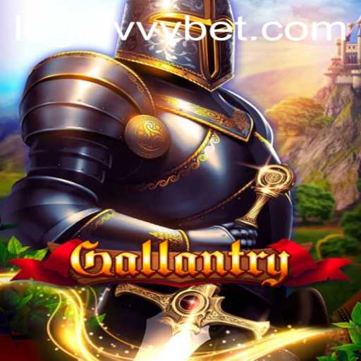 Discover the Thrills of Gallantry: A Comprehensive Guide