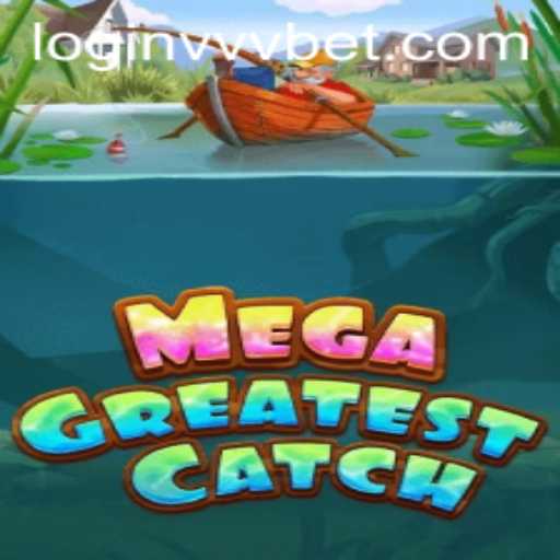 MegaGreatestCatch: A Dive into the Ultimate Gaming Adventure