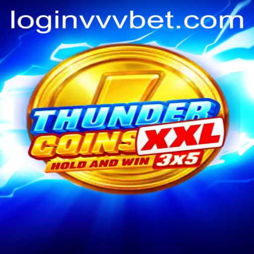 ThunderCoinsXxl: The Ultimate Adventure in Virtual Gaming